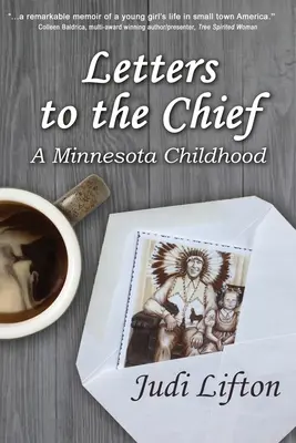 Listy do wodza: Dzieciństwo w Minnesocie - Letters to the Chief: A Minnesota Childhood