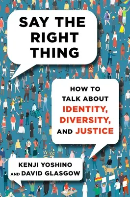 Say the Right Thing: Jak rozmawiać o tożsamości, różnorodności i sprawiedliwości? - Say the Right Thing: How to Talk about Identity, Diversity, and Justice