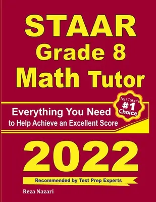 STAAR Grade 8 Math Tutor: Wszystko, czego potrzebujesz, aby osiągnąć doskonały wynik - STAAR Grade 8 Math Tutor: Everything You Need to Help Achieve an Excellent Score