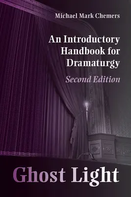 Ghost Light: Podręcznik wprowadzający do dramaturgii - Ghost Light: An Introductory Handbook for Dramaturgy