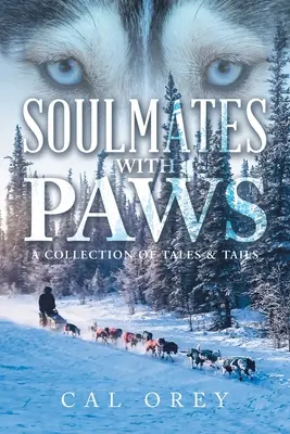 Bratnie dusze z łapami: A Collection of Tales & Tails - Soulmates with Paws: A Collection of Tales & Tails