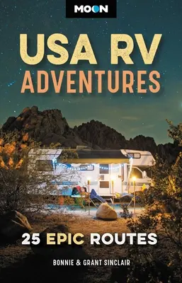 Moon USA RV Adventures: 25 epickich tras - Moon USA RV Adventures: 25 Epic Routes