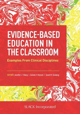 Edukacja oparta na dowodach w klasie: Przykłady z dyscyplin klinicznych - Evidence-Based Education in the Classroom: Examples From Clinical Disciplines