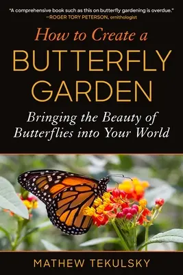 Jak stworzyć ogród dla motyli: Wprowadzanie piękna motyli do swojego świata - How to Create a Butterfly Garden: Bringing the Beauty of Butterflies Into Your World