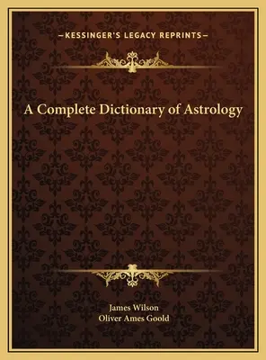 Kompletny słownik astrologii - A Complete Dictionary of Astrology