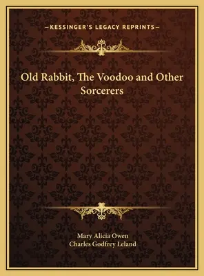 Stary Królik, Voodoo i inni czarodzieje - Old Rabbit, The Voodoo and Other Sorcerers