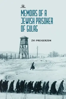 Wspomnienia żydowskiego więźnia Gułagu - Memoirs of a Jewish Prisoner of the Gulag