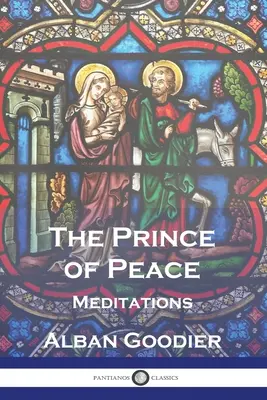 Książę Pokoju: Medytacje - The Prince of Peace: Meditations