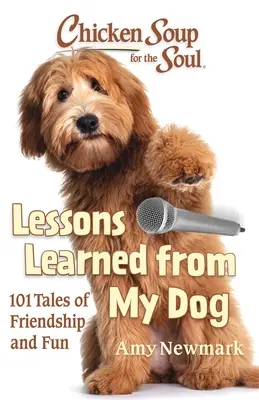 Chicken Soup for the Soul: Lekcje wyciągnięte z mojego psa - Chicken Soup for the Soul: Lessons Learned from My Dog