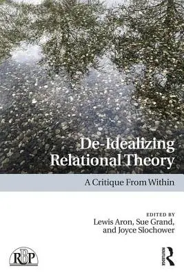 De-Idealizing Relational Theory: Krytyka od wewnątrz - De-Idealizing Relational Theory: A Critique From Within