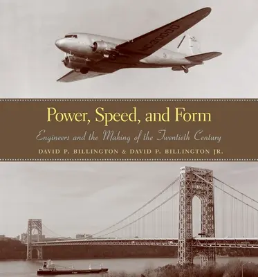 Moc, szybkość i forma: Inżynierowie i kształtowanie dwudziestego wieku - Power, Speed, and Form: Engineers and the Making of the Twentieth Century