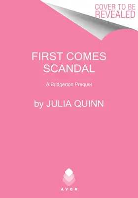 Najpierw nadchodzi skandal: A Bridgerton Prequel - First Comes Scandal: A Bridgerton Prequel