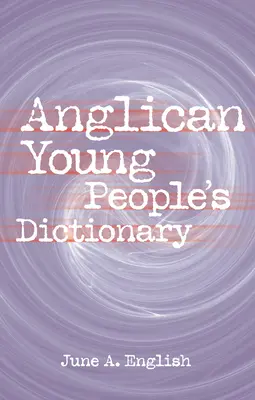 Anglikański słownik dla młodzieży - Anglican Young People's Dictionary