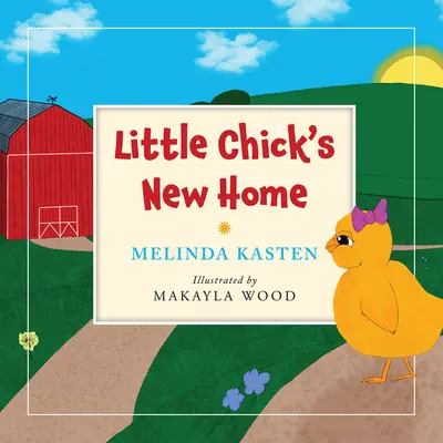 Nowy dom małej laski - Little Chick's New Home