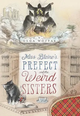 Prefekt panny Blaine i dziwaczne siostry - Miss Blaine's Prefect and the Weird Sisters