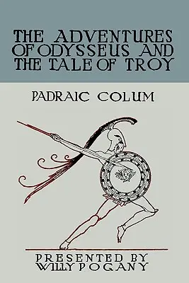 Homer dla dzieci: Przygody Odyseusza i opowieść o Troi - The Children's Homer: The Adventures of Odysseus and the Tale of Troy