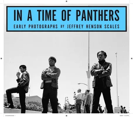 W czasach pantery: Wczesne fotografie - In a Time of Panthers: Early Photographs