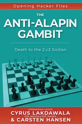 Gambit anty-alapiński: Śmierć sycylijczykowi 2.c3 - The Anti-Alapin Gambit: Death to the 2.c3 Sicilian