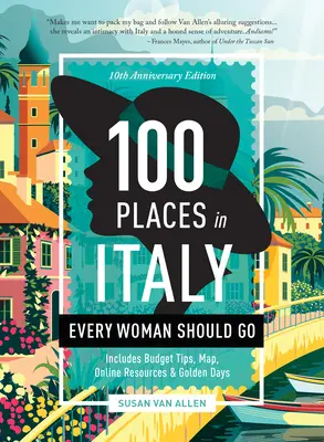 100 miejsc we Włoszech, które każda kobieta powinna odwiedzić - wydanie z okazji 10-lecia - 100 Places in Italy Every Woman Should Go - 10th Anniversary Edition