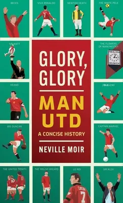 Chwała, chwała Man Utd: Uroczysta historia - Glory, Glory Man Utd: A Celebratory History