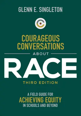 Odważne rozmowy o rasie: przewodnik terenowy dotyczący osiągnięcia równości w szkołach i poza nimi - Courageous Conversations about Race: A Field Guide for Achieving Equity in Schools and Beyond