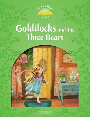 Classic Tale: Poziom 3: Złotowłosa i trzy niedźwiadki - Classic Tale: Level 3: Goldilocks and the Three Bears
