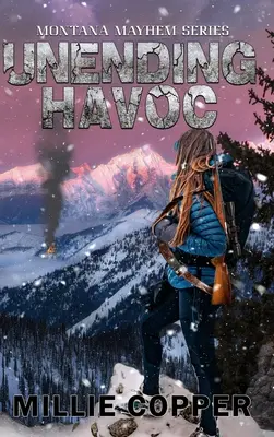 Unending Havoc: Montana Mayhem Księga 1 Nowa apokalipsa w Ameryce - Unending Havoc: Montana Mayhem Book 1 America's New Apocalypse