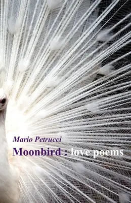 Moonbird: wiersze miłosne - Moonbird: love poems