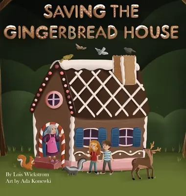 Ratowanie domku z piernika: Naukowa opowieść ludowa - Saving the Gingerbread House: A Science Folktale