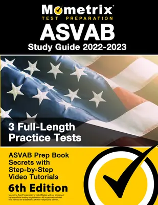 ASVAB Study Guide 2022-2023 - ASVAB Prep Book Secrets, 3 pełnometrażowe testy praktyczne, samouczki wideo krok po kroku: [6th Edition] - ASVAB Study Guide 2022-2023 - ASVAB Prep Book Secrets, 3 Full-Length Practice Tests, Step-By-Step Video Tutorials: [6th Edition]