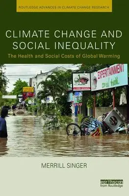 Zmiany klimatu i nierówności społeczne: Koszty zdrowotne i społeczne globalnego ocieplenia - Climate Change and Social Inequality: The Health and Social Costs of Global Warming