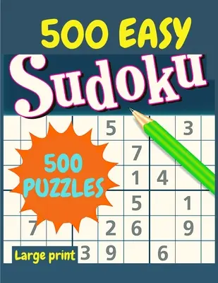 EASY Sudoku: 500 łatwych łamigłówek i rozwiązań - idealne dla początkujących - EASY Sudoku: 500 Easy Sudoku Puzzles and Solutions - Perfect for Beginners