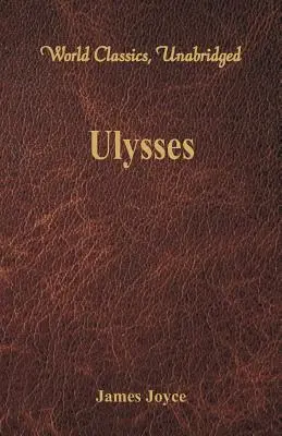 Ulisses (World Classics, Unabridged) - Ulysses (World Classics, Unabridged)