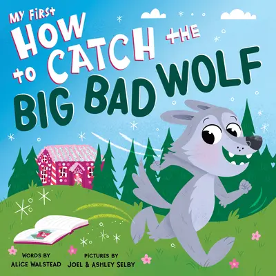 Mój pierwszy Jak złapać Wielkiego Złego Wilka - My First How to Catch the Big Bad Wolf