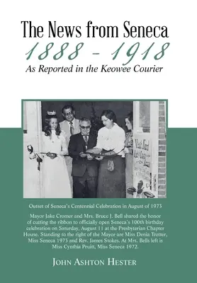 Wiadomości z Seneca - 1888-1918 - zgodnie z doniesieniami Keowee Courier - The News from Seneca - 1888 - 1918 - as Reported in the Keowee Courier