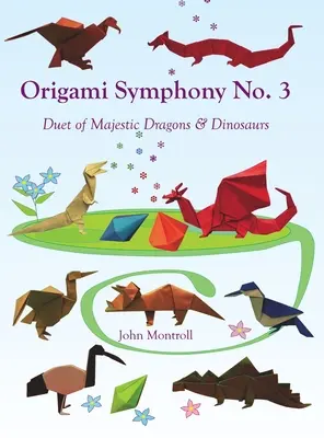 Symfonia origami nr 3: Duet majestatycznych smoków i dinozaurów - Origami Symphony No. 3: Duet of Majestic Dragons & Dinosaurs