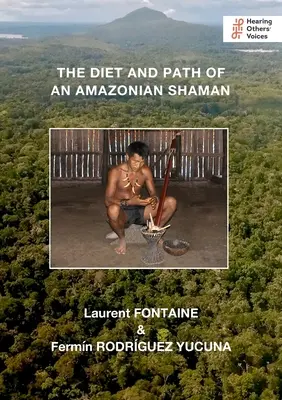 Dieta i ścieżka amazońskiego szamana - The Diet and Path of an Amazonian Shaman