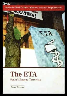 ETA: hiszpańscy terroryści baskijscy - The ETA: Spain's Basque Terrorists