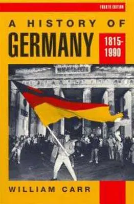 Historia Niemiec 1815-1990 - A History of Germany 1815-1990