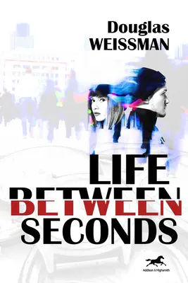 Życie między sekundami - Life Between Seconds