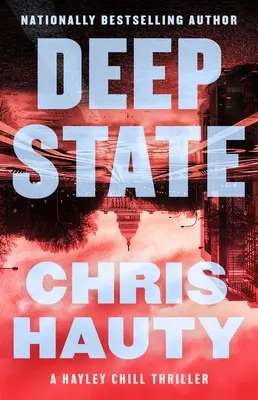 Deep State: Thriller - Deep State: A Thriller