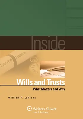 Wewnątrz testamentów i trustów: Co ma znaczenie i dlaczego - Inside Wills and Trusts: What Matters and Why