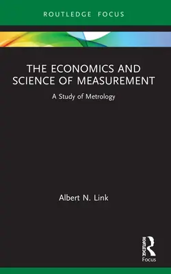 Ekonomia i nauka o pomiarach: Studium metrologii - The Economics and Science of Measurement: A Study of Metrology