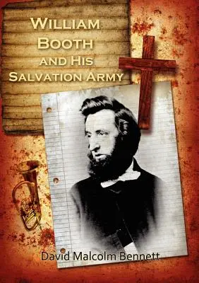 William Booth i jego Armia Zbawienia - William Booth and His Salvation Army