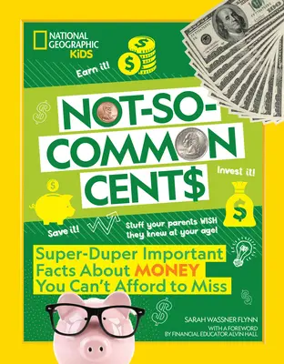 Not-So-Common Cents: Super ważne fakty o pieniądzach, których nie możesz przegapić - Not-So-Common Cents: Super Duper Important Facts about Money You Can't Afford to Miss