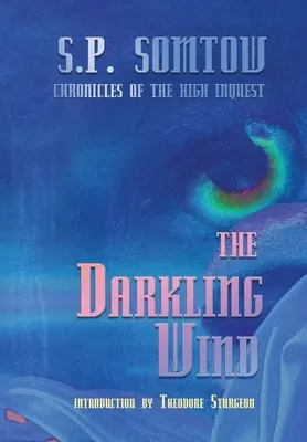 Mroczny wiatr: Kroniki wysokiego śledztwa - The Darkling Wind: Chronicles of the High Inquest