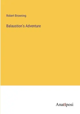 Przygoda Balaustion - Balaustion's Adventure