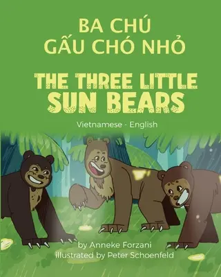 The Three Little Sun Bears (wietnamsko-angielski): Ba Ch Gấu Ch Nhỏ - The Three Little Sun Bears (Vietnamese - English): Ba Ch Gấu Ch Nhỏ
