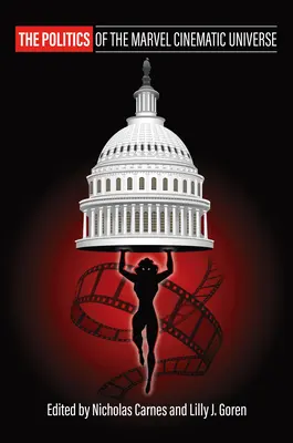 Polityka kinowego uniwersum Marvela - The Politics of the Marvel Cinematic Universe