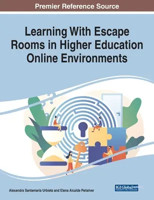 Nauka z pokojami ucieczki w środowiskach internetowych szkolnictwa wyższego - Learning With Escape Rooms in Higher Education Online Environments